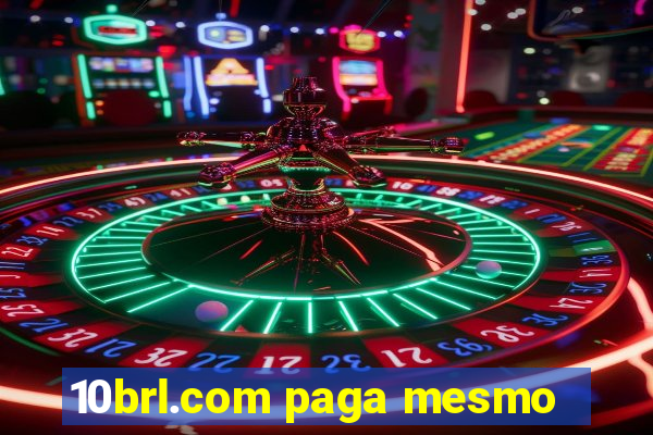 10brl.com paga mesmo